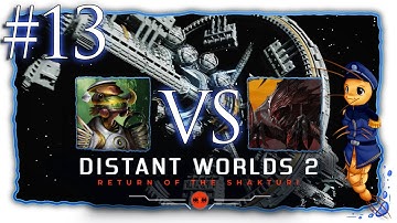 Distant Worlds 2: Return Of The Shakturi | Part 13 | QuerulousQuamenoQuaks [Let