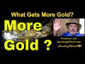 What Gets More Gold When Gold Prospecting?