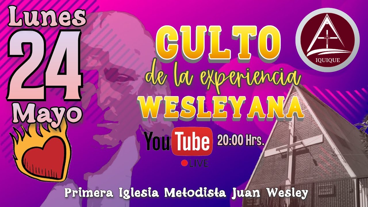 "Culto de la experiencia Wesleyana" YouTube