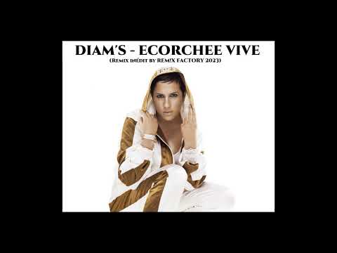 DIAM'S - ÉCORCHÉE VIVE (Remix Inédit by REM!X FACTORY 2023)
