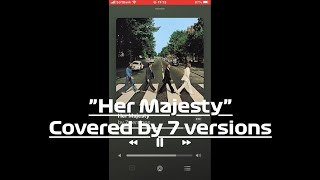 ♪ Her Majesty (Rare Covers)