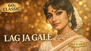 Download Lagu Lag Ja Gale — Timeless 60s Love Song 💛 | Old is Gold MP3