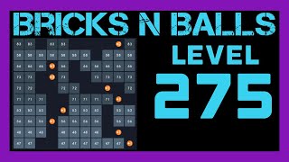 Bricks N Balls Level 275                No Power-Ups