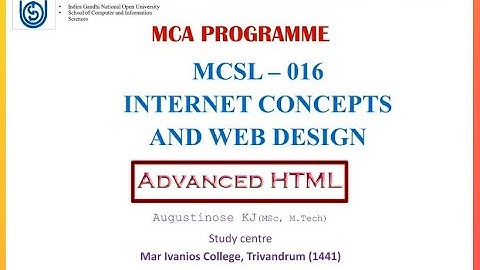IGNOU MCA | Semester 1 - Internet Concepts and Web Design - MCSL 016 | Unit-3 | Advanced HTML