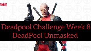 Deadpool Challenge Week 8 Deadpool Unmasked