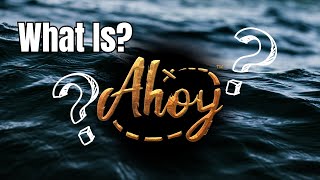 What is Ahoy?