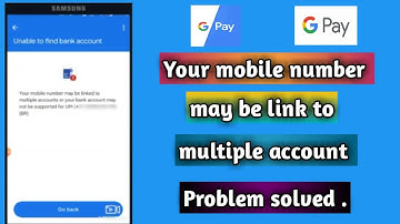 your mobile number may be link to multiple account problem solved | Google pay add bank A/c problem