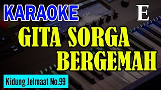 KJ NO. 99 - GITA SORGA BERGEMAH