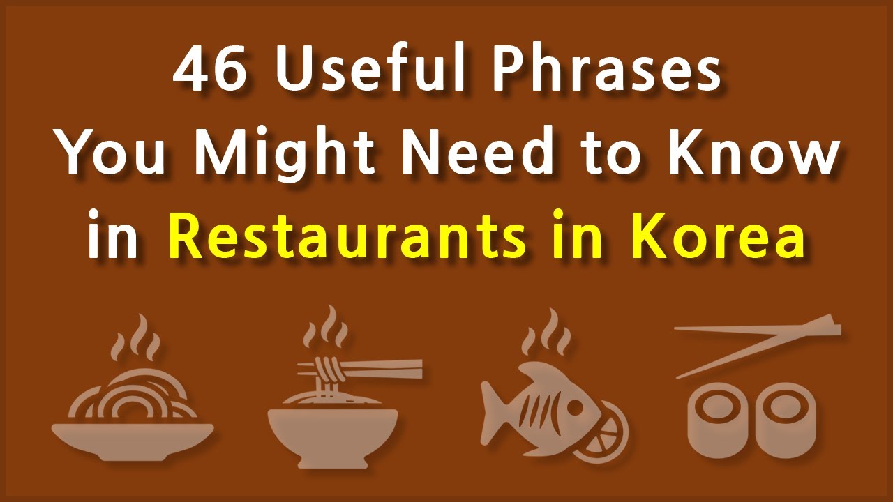 46 Useful Phrases You Might Need to Know in Restaurants in Korea