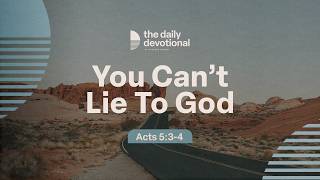 You Can't Lie To God | Acts 5:3-4