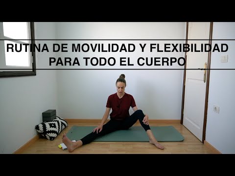 Rutina de movilidad y flexibilidad para todo el cuerpo | Full body | Fisioterapia + yoga + pilates