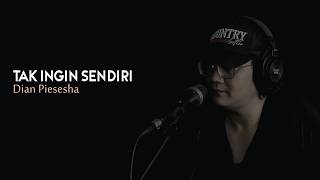 Tak Ingin Sendiri (Dian Piesesha) | Cover HR