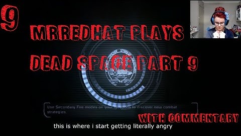 MY FIRST RAGE QUIT!! MrRedHat Plays: Dead Space part 9