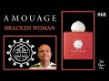 Bracken Woman by Amouage - Episode 68