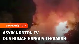 Sedang Asyik Menonton TV, Dua Rumah Panggung Terbakar | Liputan 6