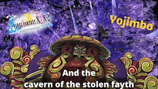 Final Fantasy X- Cavern of the Stolen Fayth and Yojimbo