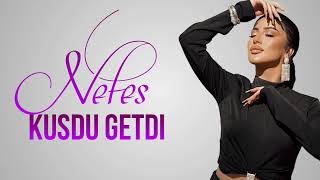 Nefes - Kusdu Getdi 2022 Yeni Klip