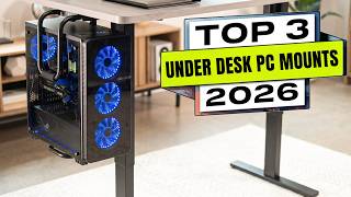 Top 3 BEST Under Desk PC Mount 2026