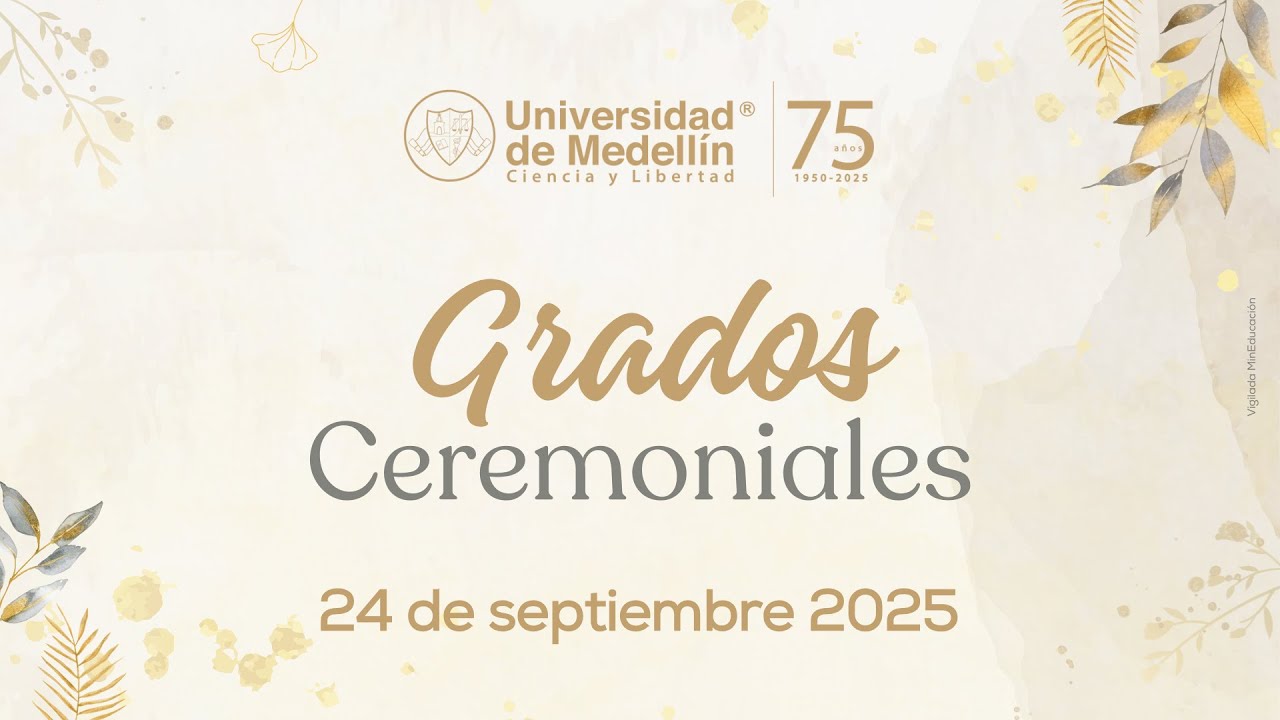 Grados Ceremoniales UdeMedellín 2025-2 | 24 de septiembre 3:00 p.m.