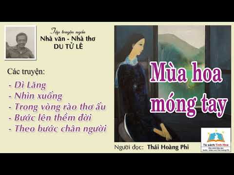 Video MÙA HOA MÓNG TAY. Tập truyện ngắn 01. Tác giả: Du Tử... - youtube