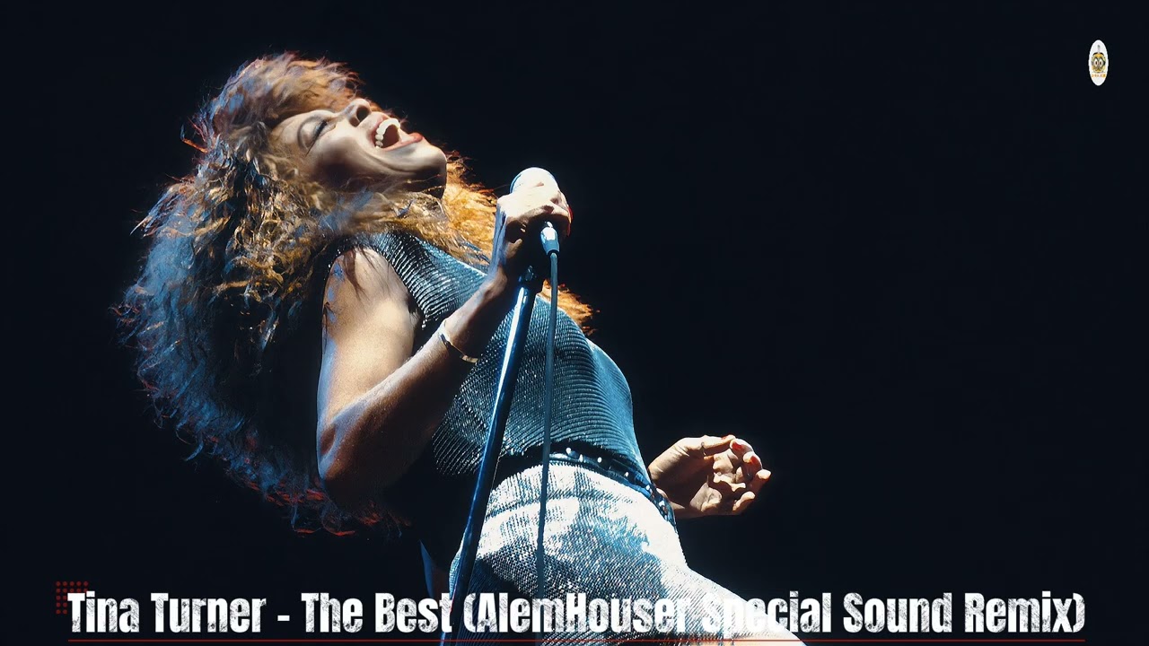 Tina Turner - The Best (AlemHouser Special Sound Remix)