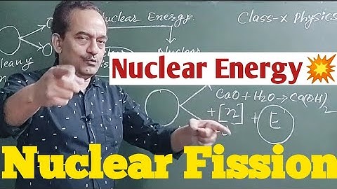 Nuclear Fission | Nuclear Energy | Sources Of Energy Class 10 Science Physics | The Universe - XRoad