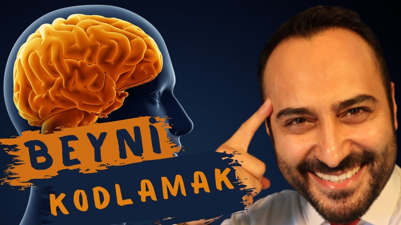 BEYNİ KODLAMAK  - ( Kişisel Gelişim Videoları )