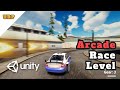 Unity Arcade Racing Level Design Guide 🏁