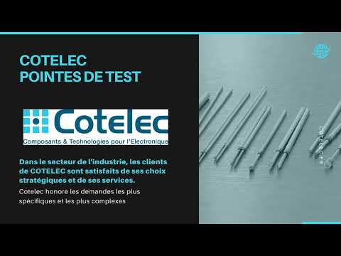 Pointes de test - Connectique - Présentation de la société COTELEC