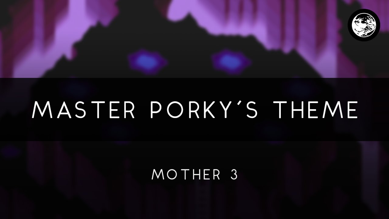 Mother 3 Master Porky’s Theme Arrangement YouTube