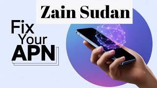 Zain Sudan Apn Settings For Iphone Android - 3G 4G 5G Internet Access Point Name