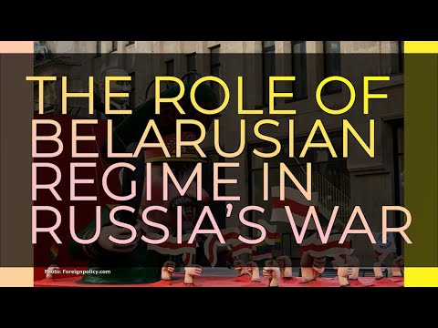 The Role of Belarusian Regime in Russia’s War