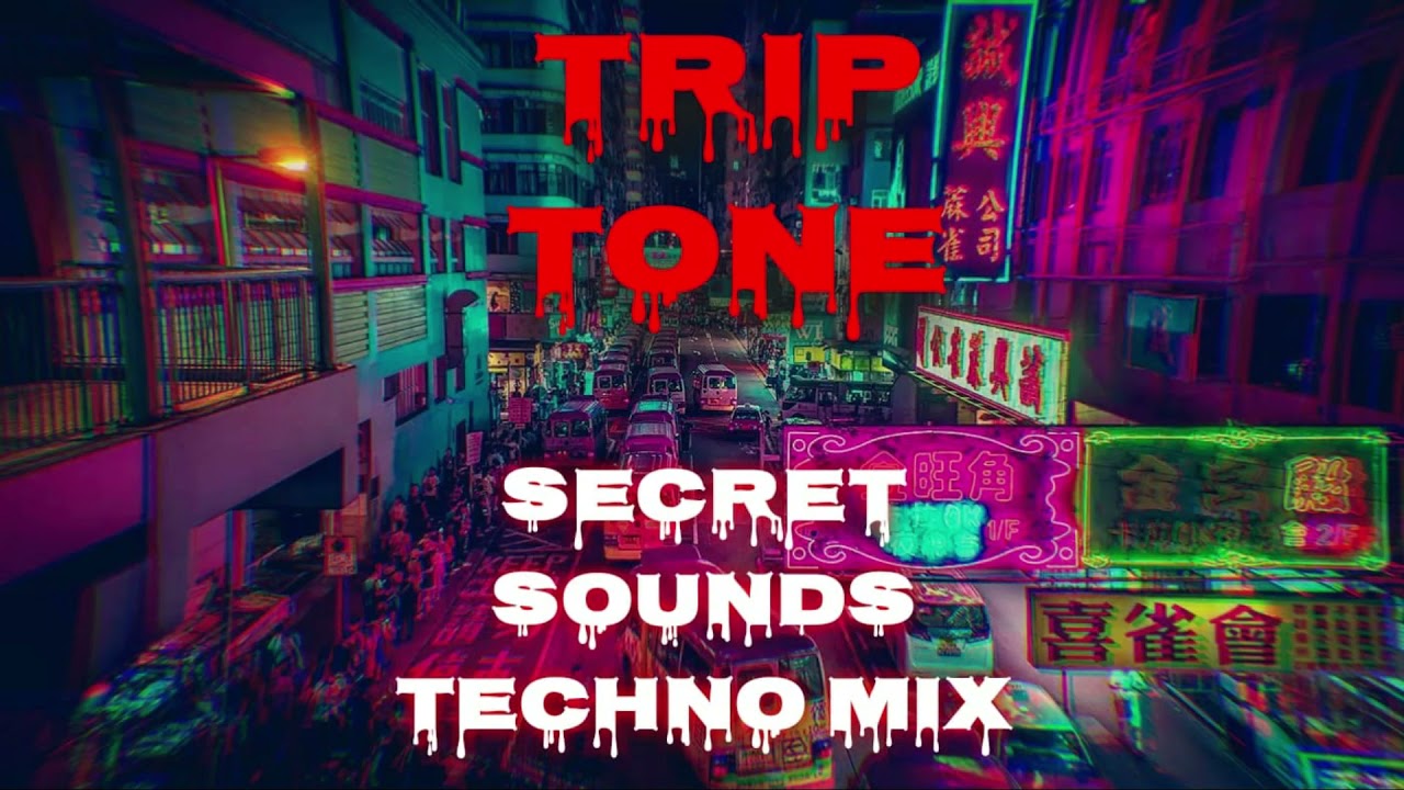 🤯 SECRET SOUNDS (TECHNO MIX 2021) BY: TRIPTONE 🤯