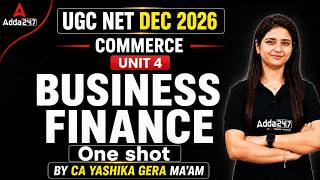 UGC NET Commerce | UGC NET Commerce Unit 4 Business Finance One Shot By CA Yashika Guide