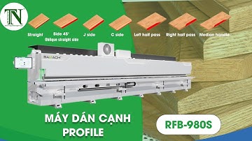 MÁY DÁN CẠNH PROFILE RFB-980S | MÁY CHẾ BIẾN GỖ THƯỢNG NGUYÊN