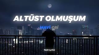 Mavi Gri - Altüst olmuşum (sözleri-lyrics) Resimi