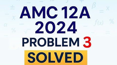 AMC 12A 2024 | Problem 3 |Smart Trick & Perfect Step-by-Step Solution @mathsolver1117 