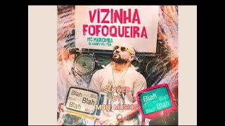 MC Maromba Vizinha Fofoqueira ( DJ HARRY POTTER) (SLOWED VERSION) #dj #english #music #2022