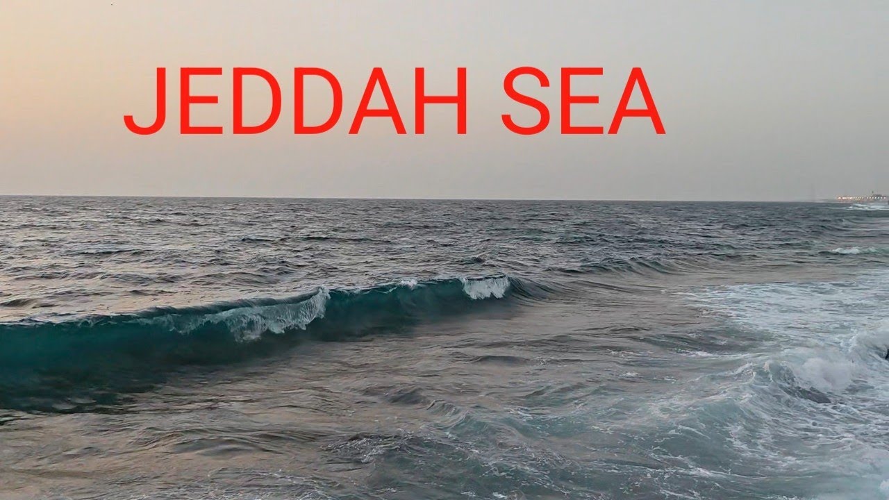 SEA ⛵ OF JEDDAH BEAUTIFUL VIEW 🥰🇸🇦 Jeddah ka samndar 