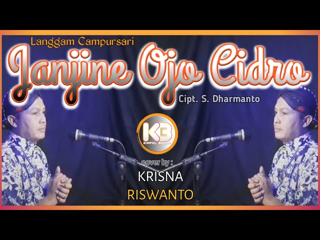 Langgam_Ojo Cidro_cover by Krisna Riswanto - Cipt. S. Dharmanto class=