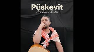 Püskevit - Aşık Medeni Karataş