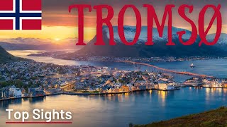 Top Places to See in Tromsø (2024 Visitor Center)