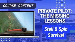 Prevention - Stall & Spin Survival | Private Pilot: The Missing Lessons