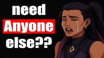 do you really need anyone else? Valorant