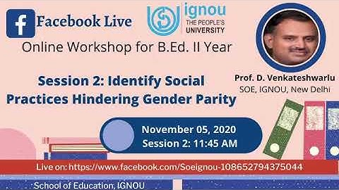 IGNOU Session on "Identifying Social Practices Hindering Gender Parity", IGNOU B.Ed 2 Year Workshop