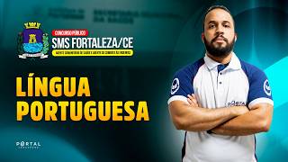 CONCURSO SMS FORTALEZA: LÍNGUA PORTUGUESA | Com o Prof. Anderson Oliveira