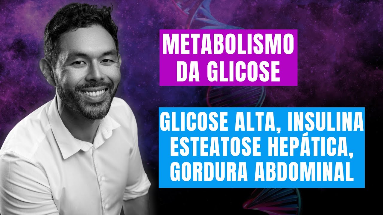 Metabolismo da glicose explicado: gordura abdominal, controle glicêmico e gordura no fígado