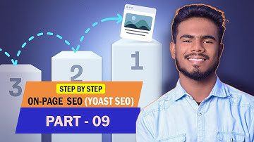 Complete On Page using Yoast SEO Plugin | Advanced SEO Tutorial in Bangla | Jummatul | Part - 9