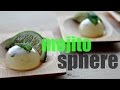 Mojito Sphere |@FoodN3RD