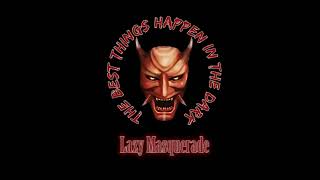 Lazy Masquerade OST - "Nightmare Fuel"